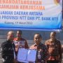 Bank NTT Kucurkan Pinjaman Daerah Rp.150 Miliar bagi Pemprov NTT